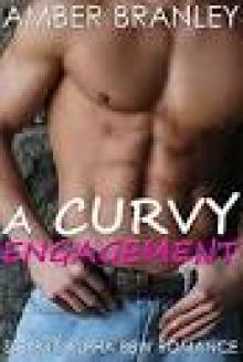 A Curvy Engagement (Steamy Alpha BBW Romance)