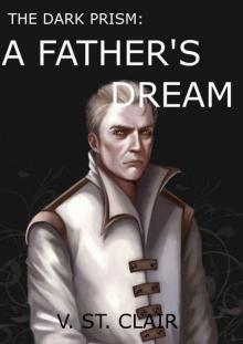 A Father's Dream (The Dark Prism Book 1)