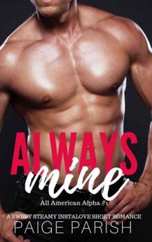 Always Mine (All American Alpha Book 1)