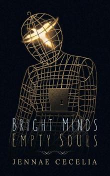 Bright Minds Empty Souls