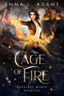 Cage of Fire (Parallel Magic Book 1)