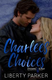 Charlee's Choices: DreamCatchers MC