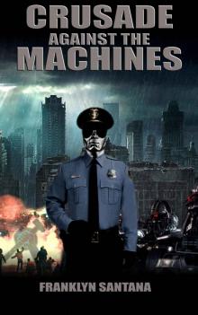 Crusade Against the Machines