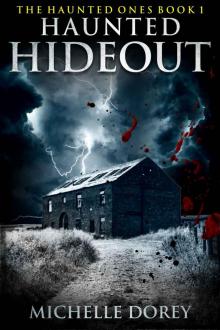 Haunted Hideout: Paranormal Suspense (The Haunted Ones Book 1)