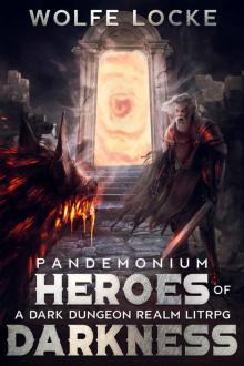 Heroes of Darkness: A Dark Dungeon Realm LitRPG Omnibus Collection