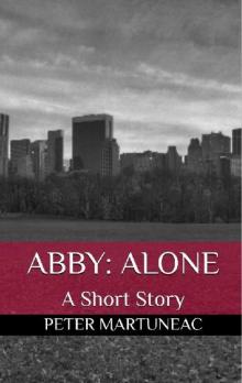 His Name Was Zach (Short Story): Abby [Alone]