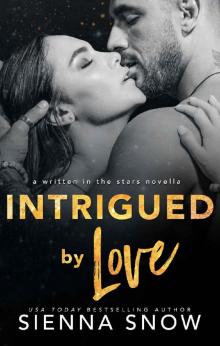 Intrigued By Love (Written in the Stars Book 5)