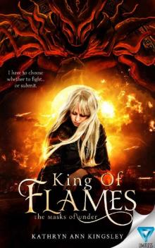 King Of Flames (The Masks of Under Book 1)