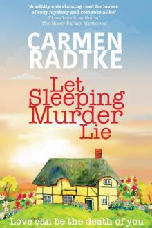 Let Sleeping Murder Lie: A cozy mystery