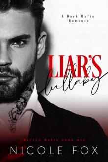 Liar's Lullaby: A Dark Mafia Romance (Mazzeo Mafia Book 1)