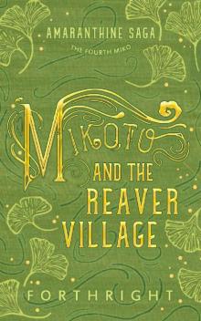 Mikoto and the Reaver Village (Amaranthine Saga Book 4)