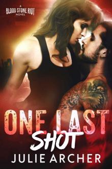 One Last Shot (Blood Stone Riot Book 2)