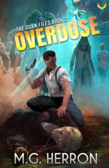 Overdose (The Gunn Files Book 2)