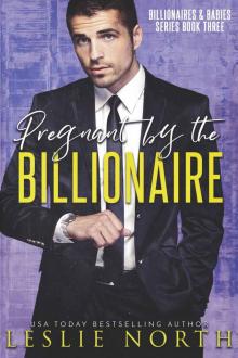 Pregnant by the Billionaire (Billionaires & Babies Book 3)