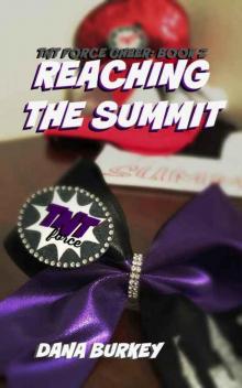 Reaching The Summit (TNT Force Cheer #2)