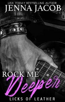 Rock Me Deeper (Licks Of Leather Book 5)