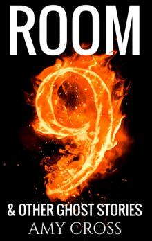 Room 9 and Other Ghost Stories