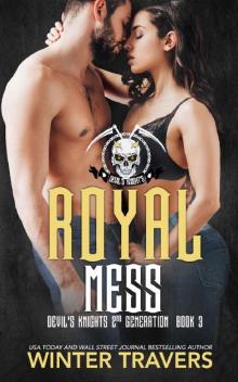 Royal Mess (Devil's Knights 2nd Generation Book 3)