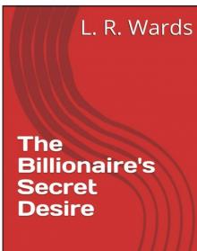 The Billionaire�s Secret Desire