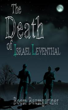 The Death of Israel Leventhal