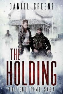 The End Time Saga (Book 5): The Holding