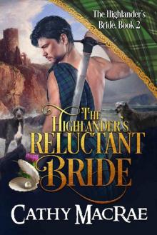 The Highlander's Reluctant Bride: Book 2 The Highlander's Bride series