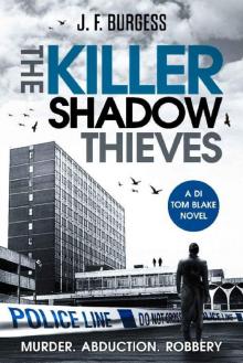 The Killer Shadow Thieves (DI Tom Blake, #1)