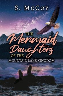 The Mermaid Daughters of the Mountain Lake Kingdom