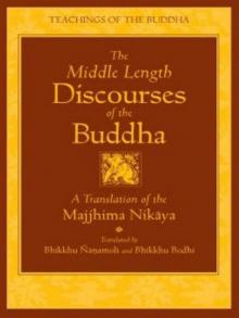 The Middle Length Discourses of the Buddha