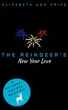 The Reindeer's New Year Love (Reindeer Holidays Book 7)