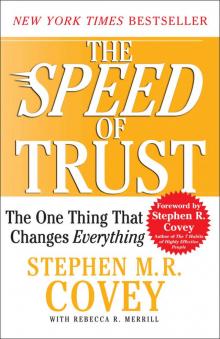 The SPEED of Trust: The One Thing that Changes Everything