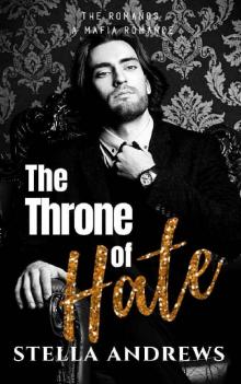 The Throne of Hate: A mafia romance (The Romano's Book 2)