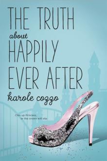 The Truth About Happily Ever After