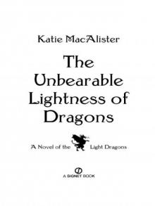 The Unbearable Lightness of Dragons