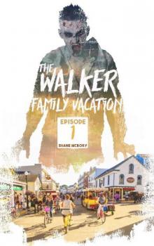 The Walker Family Vacation (Episode 1)