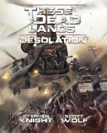 These Dead Lands (Book 2): Desolation