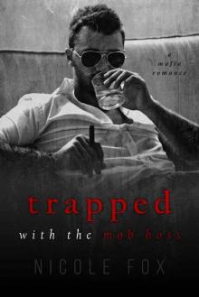 Trapped with the Mob Boss: A Mafia Romance (Petrov Bratva)