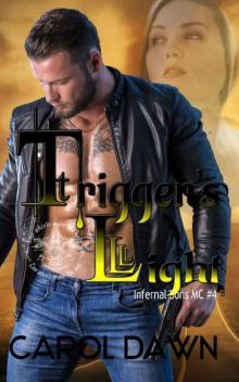 Trigger's Light : Infernal Sons MC #4