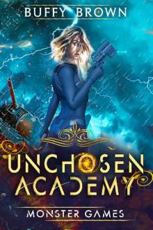 Unchosen Academy: Monster Games