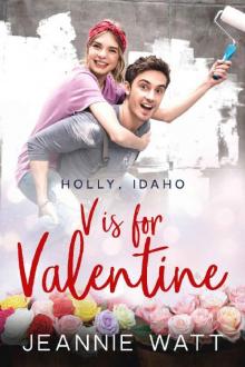 V is for Valentine (Holly, Idaho Book 3)