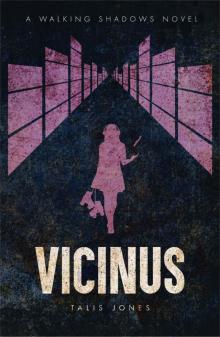 Vicinus (Walking Shadows Book 3)