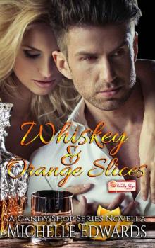 Whiskey and Orange Slices