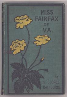 Miss Fairfax of Virginia: A Romance of Love and Adventure Under the Palmettos