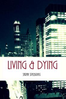 Living &amp; Dying