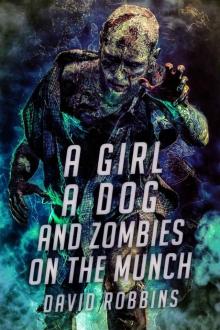 A Girl a Dog and Zombies on the Munch