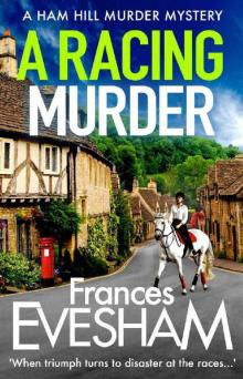 A Racing Murder (The Ham Hill Murder Mysteries)