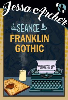 A Séance in Franklin Gothic