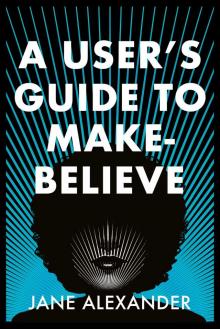 A User's Guide to Make-Believe