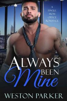 Always Been Mine: A Single Mom Office Romance