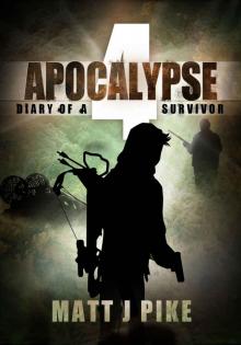 Apocalypse: Diary of a Survivor 4 (Apocalypse Survivors)